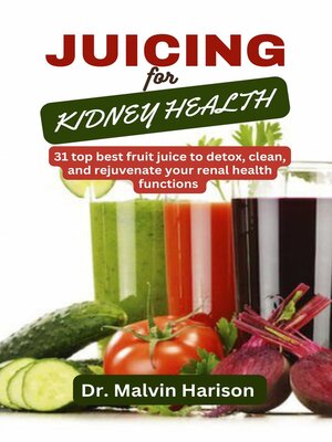 cover image of Juicing for kidney health